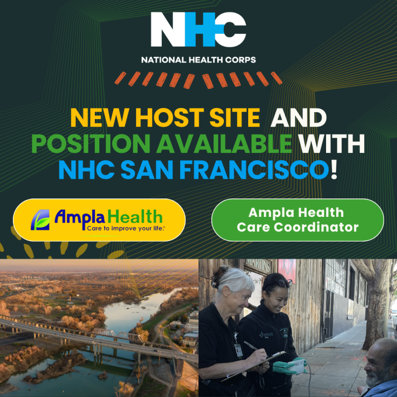 New Host Site and Position Available with NHC San Francisco - Ampla Health and Ampla Health Care Coordinator. Below are photos of the Yuba River crossing Yuba City, and NHC SF Member Emily conducting street outreach. 